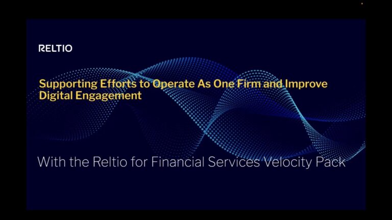 Supporting efforts to operate as one firm with the Reltio for Financial Services Velocity Pack